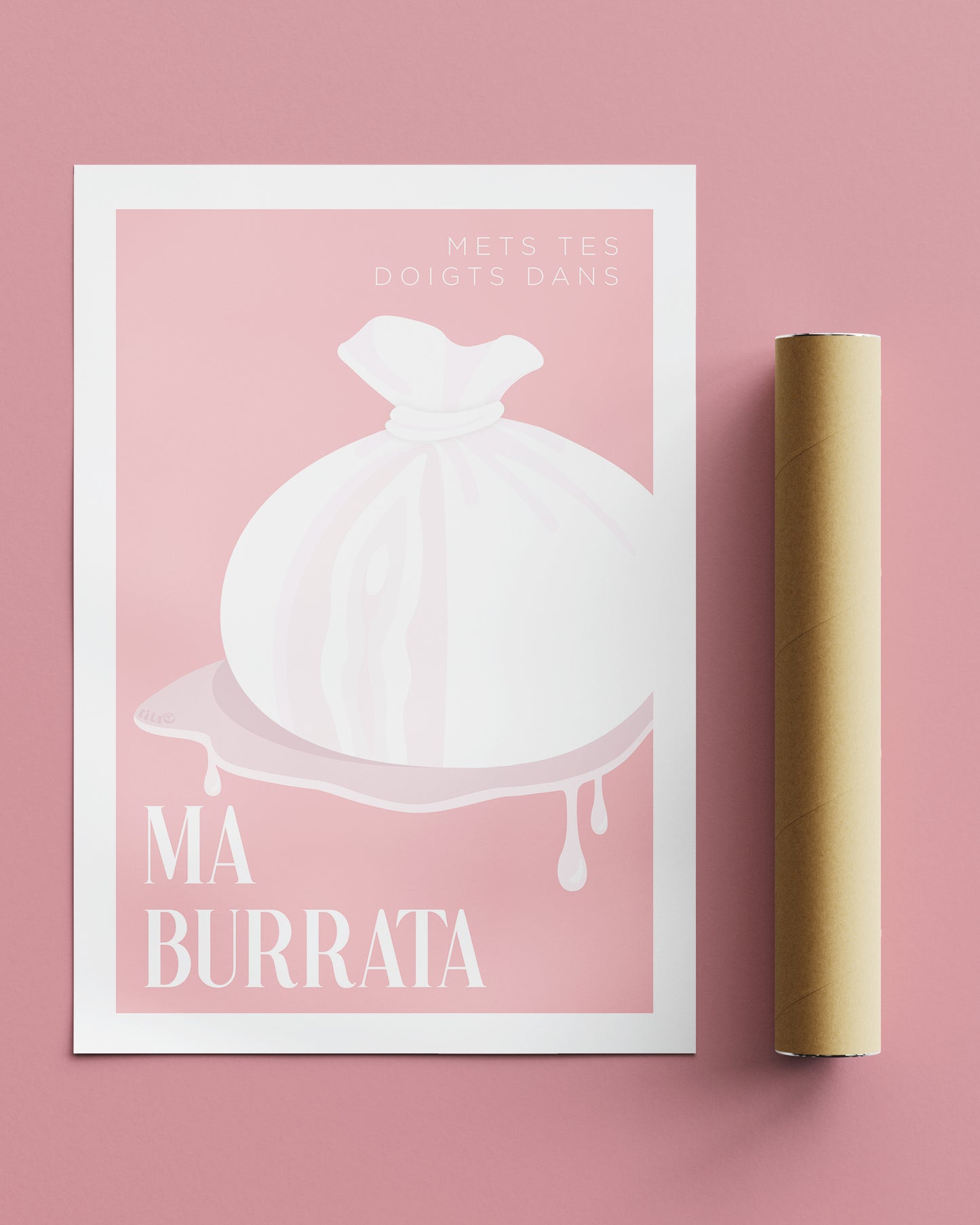 Affiche "Mets tes doigts dans ma burrata" - Rose