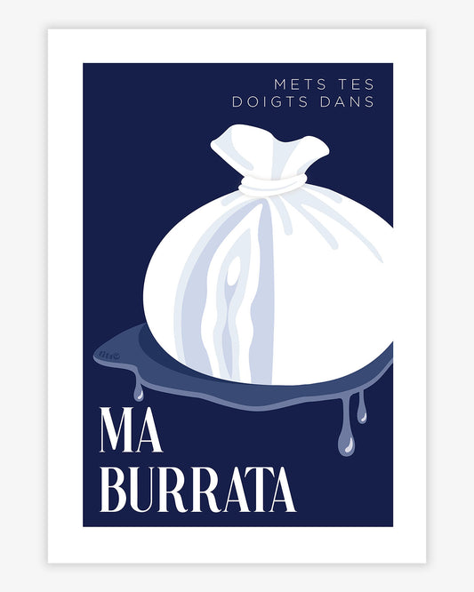 Affiche "Mets tes doigts dans ma burrata" - Bleu Nuit