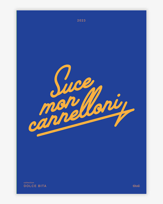 Affiche "Suce mon cannelloni" - Bleu / jaune