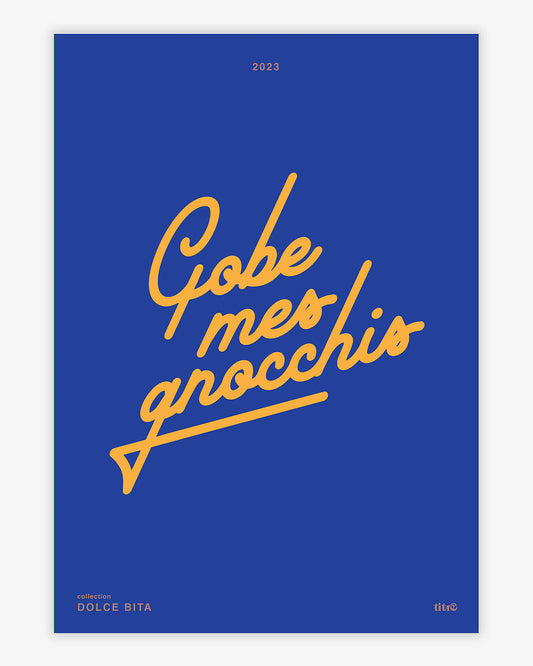 Affiche "Gobe mes gnocchis" - Bleu / jaune