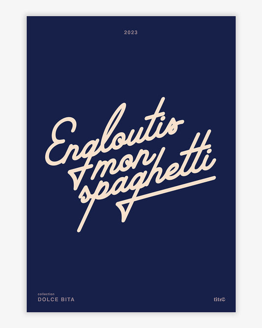 Affiche "Engloutis mon spaghetti" - Bleu nuit / beige