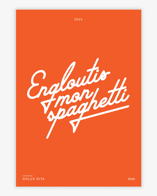 Affiche "Engloutis mon spaghetti" - Orange / blanc